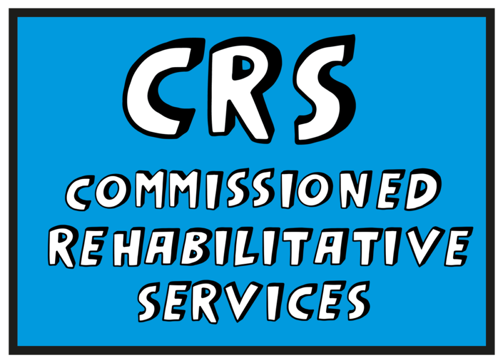 Commissioned Rehabilitative Services (CRS)