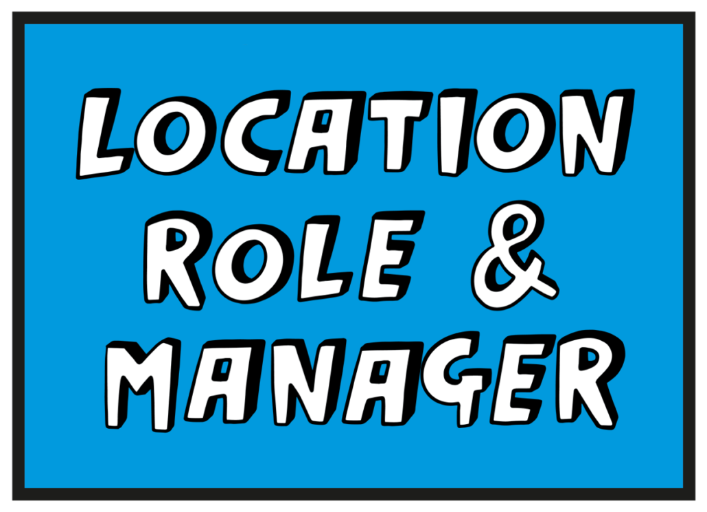 My location, role and manager